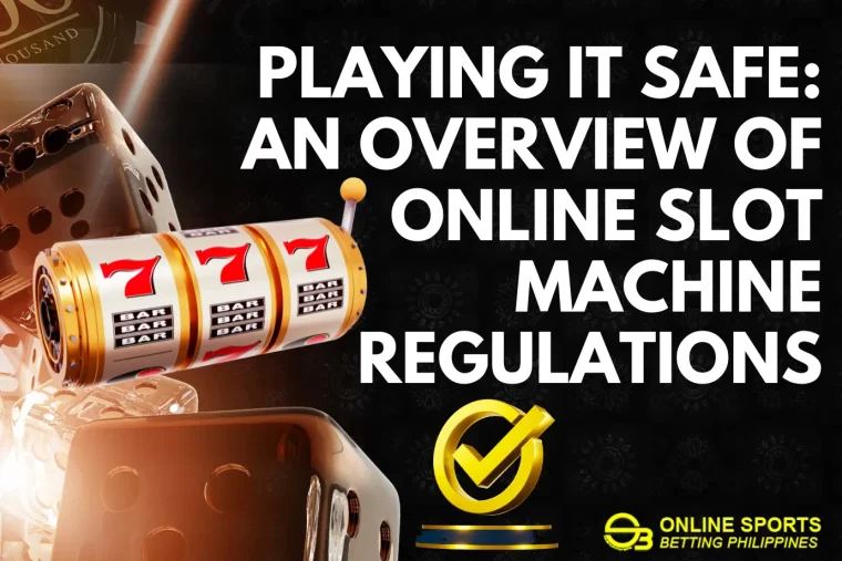 Playing it Safe An Overview of Online Slot Machine Regulations