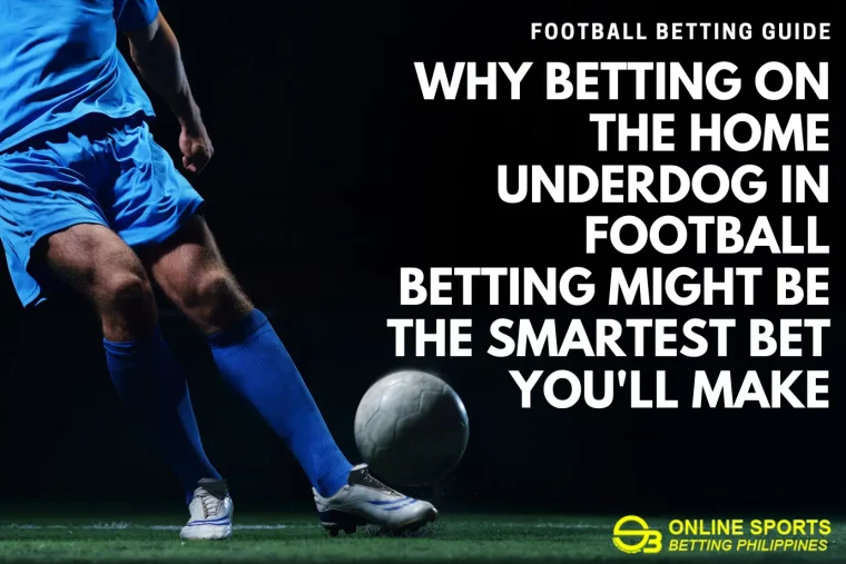 Why Betting on the Home Underdog in Football Betting Might Be the Smartest Bet You
