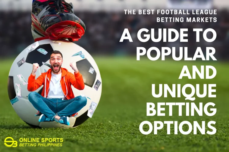 The Best Football League Betting Markets: A Guide to Popular and Unique Betting Options