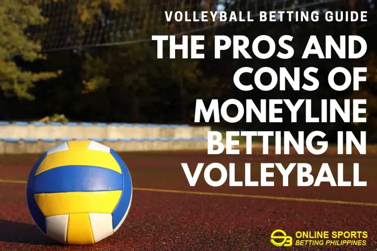 The Pros and Cons of Moneyline Betting in Volleyball