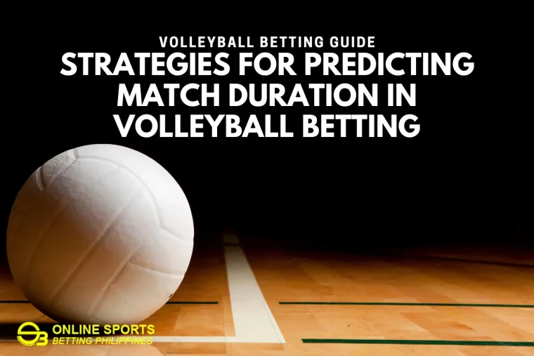 Strategies for Predicting Match Duration in Volleyball Betting