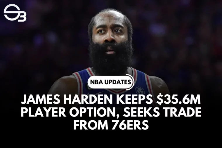 NBA: James Harden Keeps $35.6M Player Option, Seeks Trade from 76ers