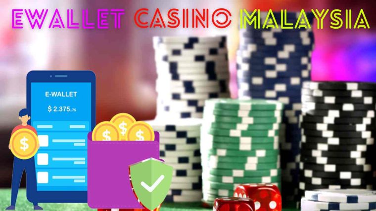 Ewallet Casino Malaysia