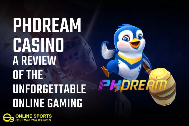 PHDream Casino: A Review of The Unforgettable Online Gaming
