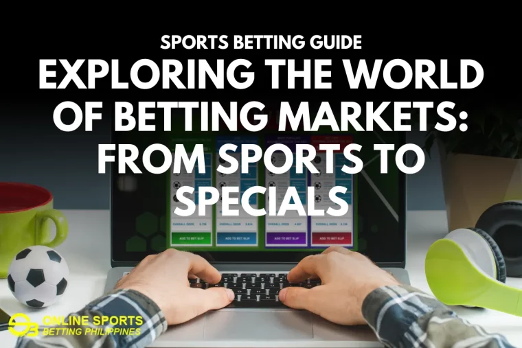 Exploring the World of Betting Markets: From Sports to Specials