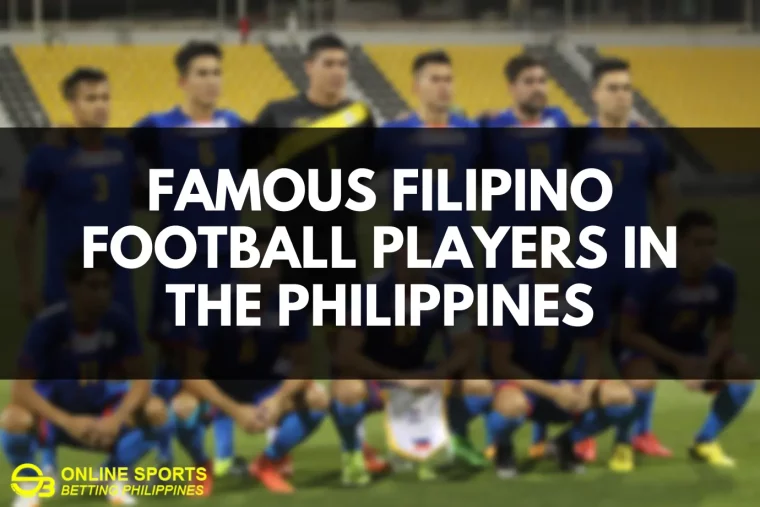 Famous Filipino Football Players in the Philippines
