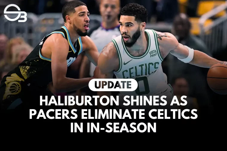 NBA: Haliburton Shines as Pacers Eliminate Celtics in In-Season