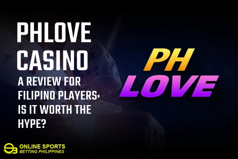 PHLOVE: A Casino Review for Filipino Players - Is It Worth the Hype?