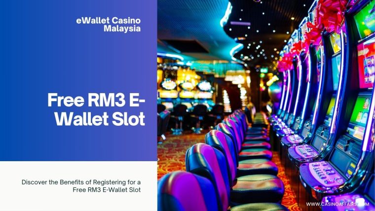Free RM3 E-Wallet Slot