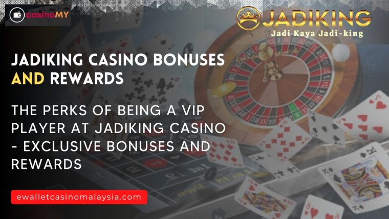 Jadiking Casino Bonuses and Rewards