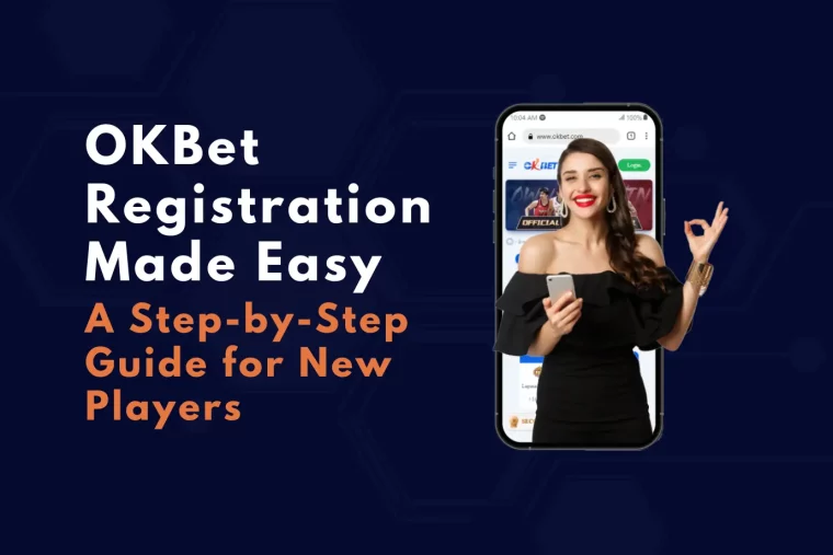 OKBet Registration Made Easy: A Step-by-Step Guide for New Players
