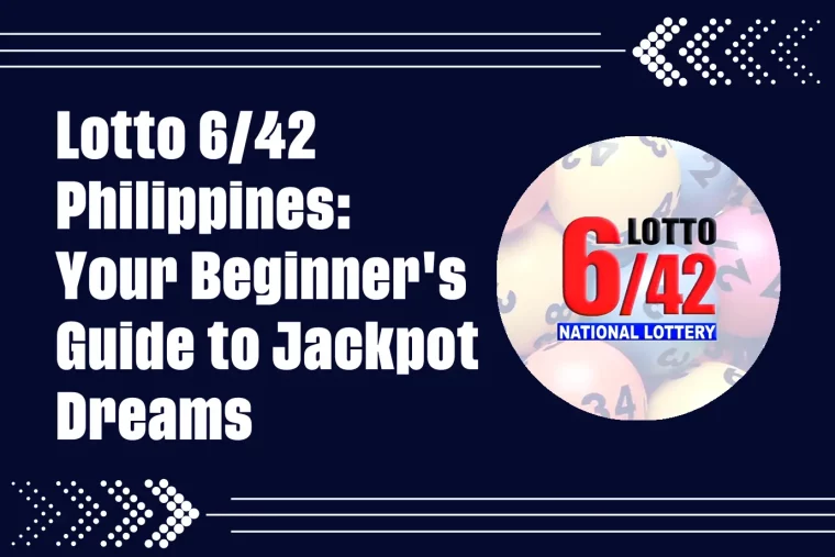 Lotto 6/42 Philippines: Your Beginner