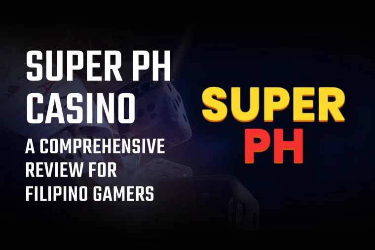 Super PH Casino: A Comprehensive Review for Filipino Gamers