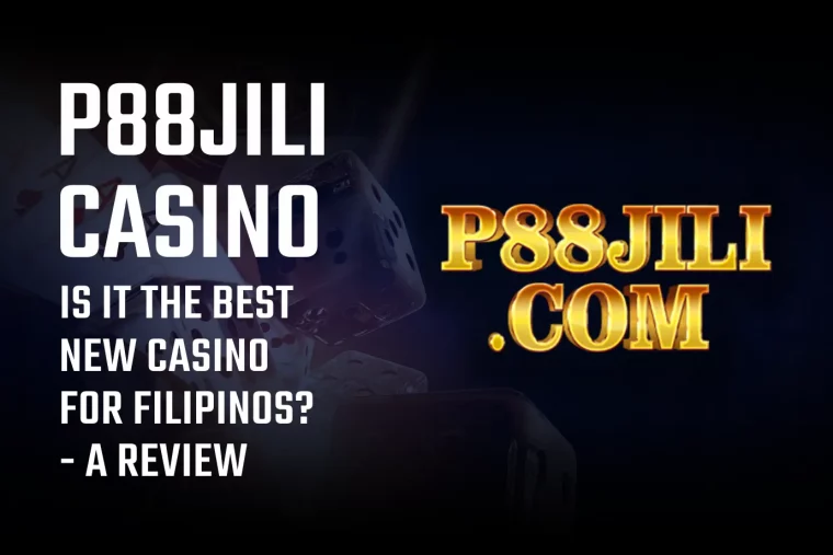 P88JIlI Casino: Is It the Best New Casino for Filipinos? A Review