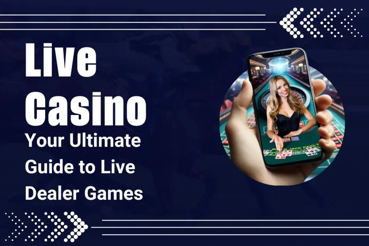 Live Casino: Your Ultimate Guide to Live Dealer Games